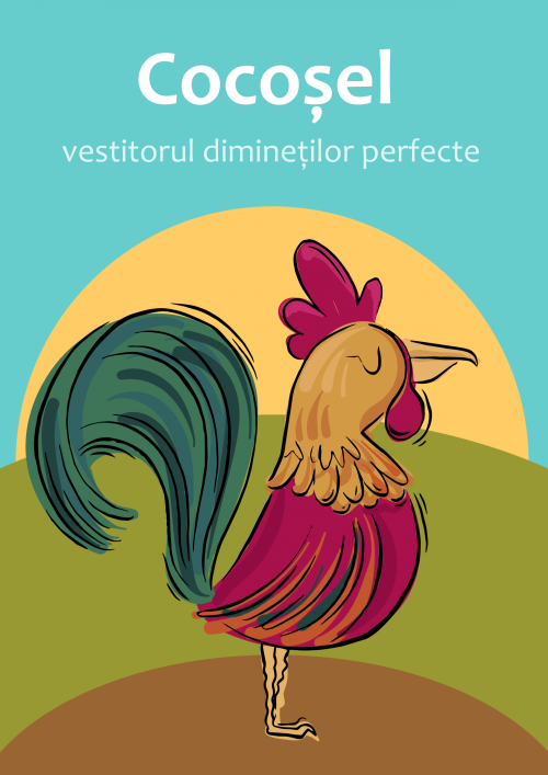 Cocoșel, vestitorul dimineților perfecte