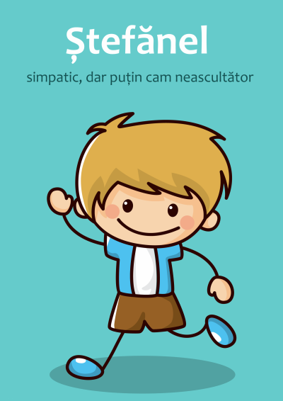 Ștefănel - simpatic, dar puțin cam neascultător