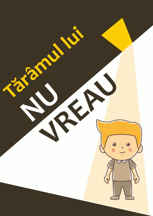 Tărâmul lui NU VREAU